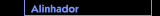 Alinhador