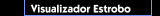 Visualizador Estrobo